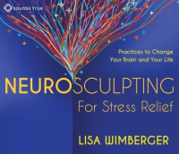 Neurosculpting_for_stress_relief